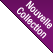 Nouvelle collection
